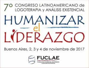 Humanizar el Liderazgo. Congreso de Logoterapia Buenos Aires.