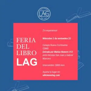 Feria del Libro. Ediciones LAG. Ciudad de México 2 de Noviembre próximo.